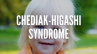 What Is ChediakHigashi Syndrome [upl. by Ahsiatal]