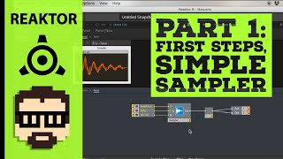 Reaktor Primary 1 First Steps Simple Sampler  Simon Hutchinson [upl. by Woolcott]