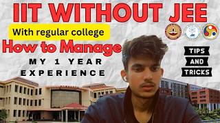 IIT Without JEE amp Regular College My First Year Experience😇  Tips and tricks iitmadras iitpatna [upl. by Rybma]