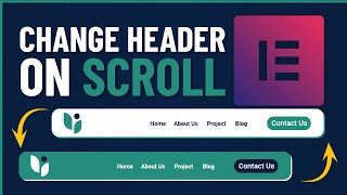 Changing Headers On Scroll with Elementor  Sticky Header effect  Elementor Pro [upl. by Ynatil]