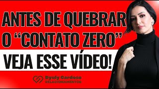 NÃO quebre o CONTATO ZERO antes de ver esse vídeo [upl. by Aitropal719]