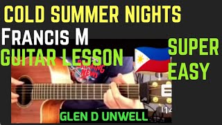 Francis M  COLD SUMMER NIGHTS CHORDS GUITAR TUYORIAL COLDSUMMERNIGHTS FRANCISMAGALONA [upl. by Merrow]