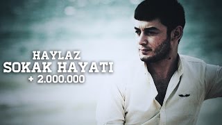 Haylaz  Sokak Hayatı [upl. by Airyk]