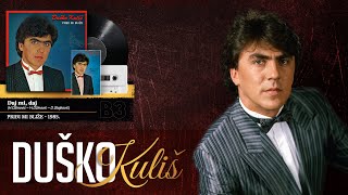 Duško Kuliš  Daj mi daj Audio 1985 [upl. by Valeria]