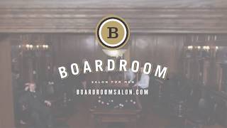 The Boardroom Salon for Men Intro [upl. by Mathias]