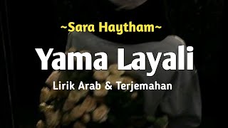 Yama Layali  Sara Haytham  Lirik amp Terjemahan  سارة هيثم  يا ماليالي [upl. by Mott]