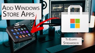 How to Import Microsoft Store Apps Into Elgato Stream Deck [upl. by Christophe628]