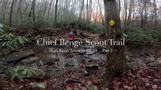 Chief Benge Scout Trail High Knob to FS701 Part 2 4K [upl. by Kellby567]