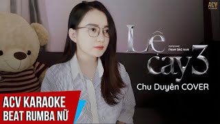 KARAOKE  Lệ Cay 3  Du Thiên  Chu Duyên Cover  Beat Rumba Tone Nữ [upl. by Parish]