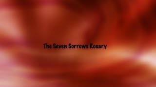 Seven Sorrows Rosary [upl. by Eittah25]