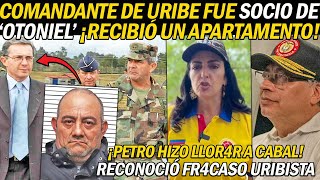 ¡OTONIEL CANTÓ TODO COMANDANTE DE URIBE FUE SOCIO ¡LE DIERON APARTAMENTO CABAL LL0RÓ TRAS FR4CASO [upl. by Wack]