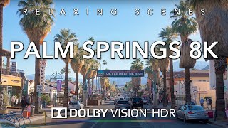 Driving Palm Springs California in 8K Dolby Vision HDR  Downtown Los Angeles to Palm Springs [upl. by Affra]