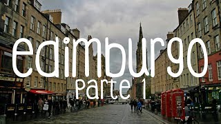 Edimburgo  Escócia  Reino Unido  Parte 1 [upl. by Aisinut761]