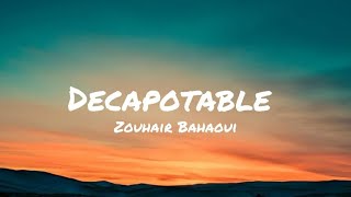 Decapotable  Zouhair Bahaoui With English Translation [upl. by Eidnar]