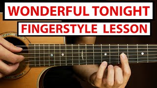 Eric Clapton  Wonderful Tonight  Fingerstyle Guitar Lesson Tutorial How to Play Fingerstyle [upl. by Kcirtemed435]