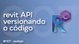 Revit API  Versionando o código [upl. by Robbi]