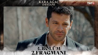 Kara Ağaç Destanı 4 Bölüm 2 Fragmanı trt1 [upl. by Starr]