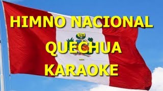 HIMNO del PERÚ en QUECHUA Letras KARAOKE Subtitulada 2023 [upl. by Odracer653]