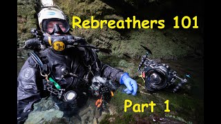 Understanding Rebreathers  Part 1 [upl. by Tella814]