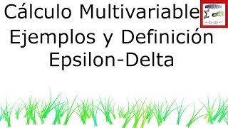 Cálculo Multivariable  Definición EpsilonDelta [upl. by Schwerin]