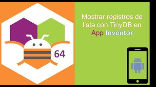 64 Mostrar registros de lista con TinyDB en App Inventor [upl. by Annyahs]