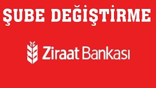 Ziraat Bankası Şube Değiştirme [upl. by Pagas]