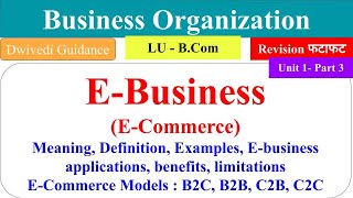 Business Organization unit 1 part 3 e business e commerce lu bcom classes lucknow university [upl. by Der]