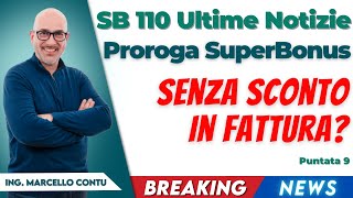 Superbonus 110 Ultime Notizie Proroga SuperBonus senza sconto in fattura [upl. by Irrok]