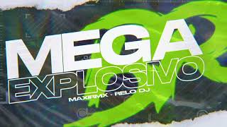 MEGA BR EXPLOSIVO MAXI RMX FT RELO DJ ⚡️ [upl. by Nathanil]