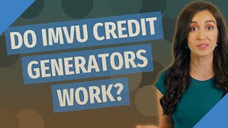 Do IMVU credit generators work [upl. by Gargan30]