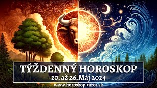 Týždenný HOROSKOP na 20 až 26 Máj 2024 pre Znamenia Zverokruhu  horoskoptarotsk [upl. by Ettenaj]