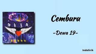 Dewa 19  Cemburu  Lirik Lagu [upl. by Roos178]