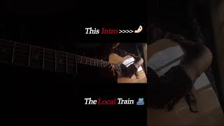 Choo Lo  The Local Train intro cover [upl. by Asilenna]