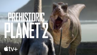 Prehistoric Planet — Season 2 Official Trailer  Apple TV [upl. by Stichter]