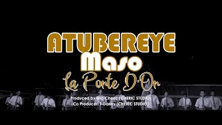 La Porte DOr  ATUBEREYE MASO [upl. by Leahcimal]