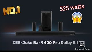 Zebronics ZebJuke Bar 9400 Pro Dolby 51 525W 51 Soundbar with Subwoofer Supports HDMIARC [upl. by Haswell]