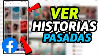 Como ver las Historias Pasadas de Facebook  Como ver Archivo de Historias [upl. by Ecire536]