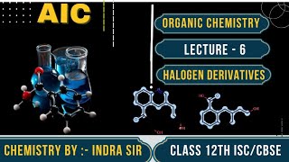 HALOGEN DERIVATIVES  LECTURE  6  CLASS 12TH  CBSEISC  AIC LIVEE [upl. by Conan]