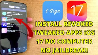 How To Install REVOKED Tweaked Apps iOS 171741 NO COMPUTERJAILBREAK Sideload Esign IPAs iOS 17 [upl. by Cyna934]