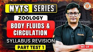 BODY FLUIDS AND CIRCULATION CLASS 11  NYTS SERIES NEET 2025  COMPLETE SYLLABUS REVISION BY MD SIR [upl. by Warrin]