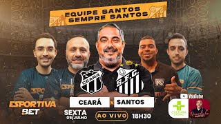 CEARÁ X SANTOS I AO VIVO  BRASILEIRÃO SÉRIE B 2024 I COM A EQUIPE SANTOS SEMPRE SANTOS [upl. by Kcirdaed518]