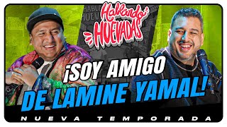 HABLANDO HUEVADAS  Barcelona SOY AMIGO DE LAMINE YAMAL [upl. by Arihppas]