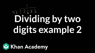 Dividing by two digits example 2  Multiplication and division  Arithmetic  Khan Academy [upl. by Ellahcim]