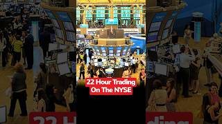 How Will NYSE 22 Hour Trading Affect Investors 🤔 [upl. by Aleemaj]