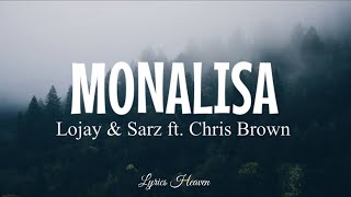 MONALISA  LOJAYSARZ FT CHRIS BROWN Lyrics [upl. by Ladnar]