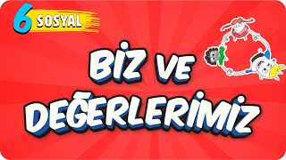 6 Sınıf Sosyal Biz ve Değerlerimiz 2022 [upl. by Anialem]