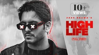 High Life OfficialVideo Jass Bajwa  Mani Longia  Punjabi Songs 2022 [upl. by Jennilee]