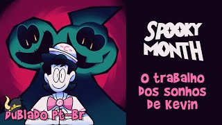 O Trabalho dos Sonhos de Kevin Spooky Month Dublado PTBR [upl. by Juakn]