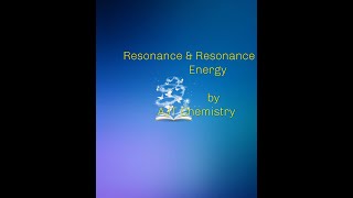 Resonance amp Resonance Energy by AJT Chemistry  Part I [upl. by Artined]