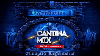 Cantina Mix Edicion Legendarios 4 Jim DJ [upl. by Monro]